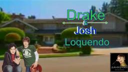 Drake & Josh (loquendo) el Putón de Josh