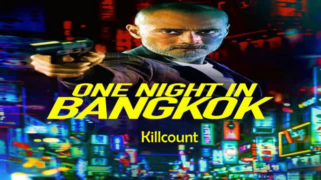 One Night in Bangkok (2020) Killcount