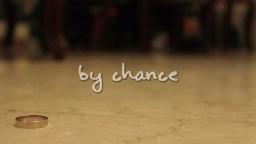 BY CHANCE TRAILER a film by JAMICH