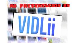 Mi Presentación en VidLii