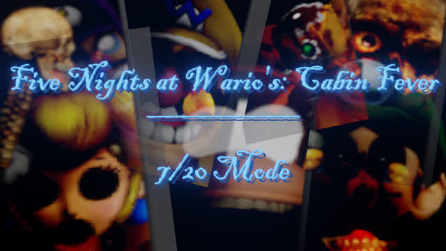 Five Nights at Warios - Cabin Fever (2.1 version): 7/20 Mode (fr/en)