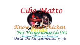 CIBO MATTO _ KNOW YOUR CHICKEN VIDEO CLIP 2ª VERSÃO