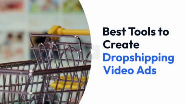 Best Tools to Create Dropshipping Video