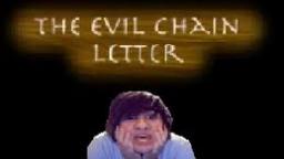 The Evil Chain Letter