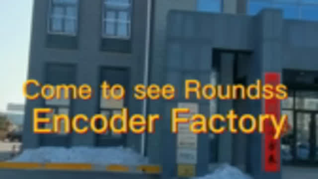 Come to see ROUNDSS encoder factory