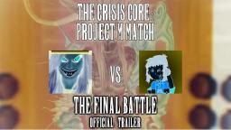 The Crisis Core: Project M YTP Tennis Match: Final Battle - Official Trailer