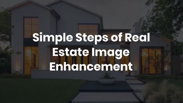 Simple Steps of Real Estate Image Enhancement