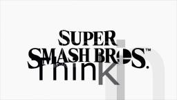Super Smash Bros Thinkin