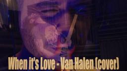 When its Love - Van Halen (Cover)
