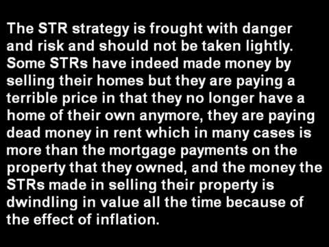 THE STR STRATEGY OF SELLING TO RENT IS FROUGHT WITH DANGER