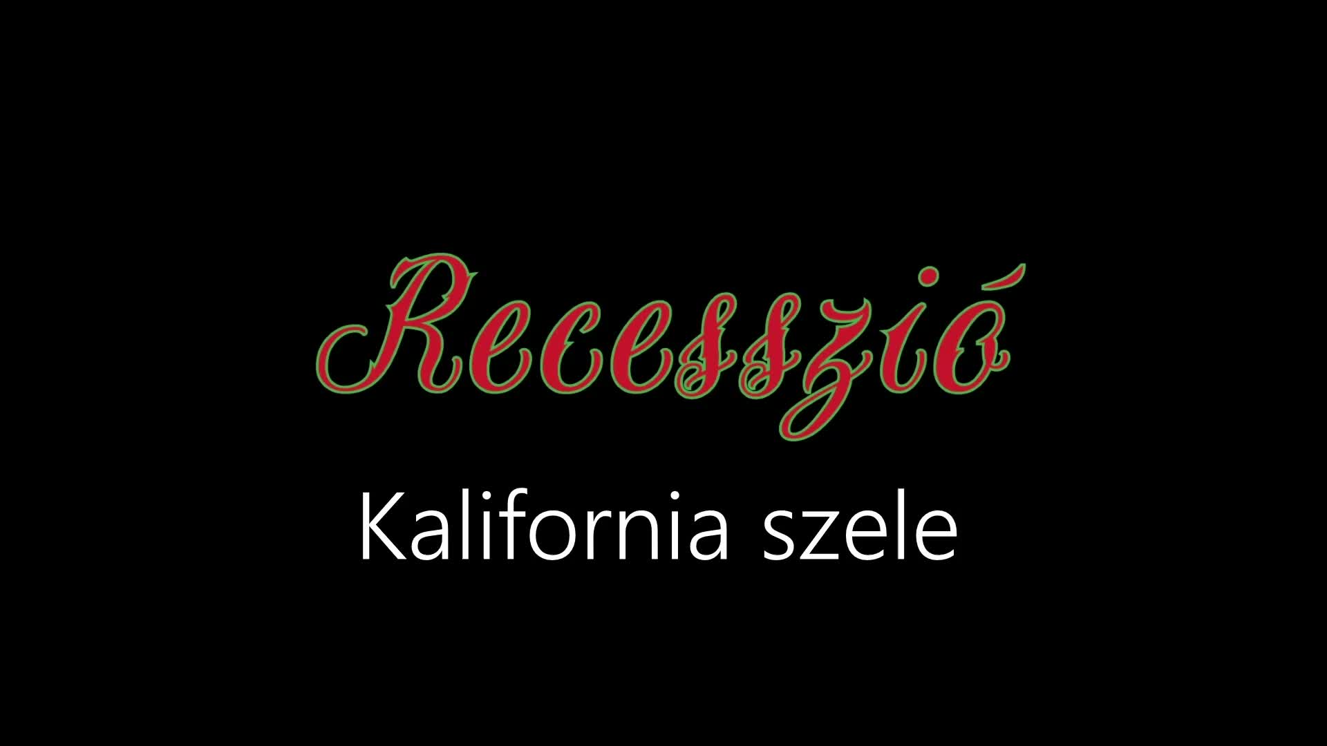 Recesszió ¦ Kalifornia szele (hivatalos audió)