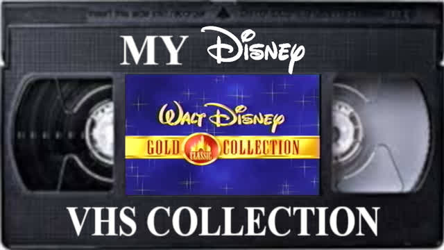 My Disney VHS Collection: Walt Disney Gold Classic Collection