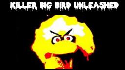 Killer Big Bird Unleashed