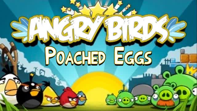 Angry Birds: Episode 1 - Poached Eggs
