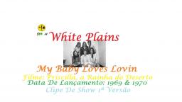 WHITE PLAINS _ MY BABY LOVES LOVIN VIDEO CLIP 1ª VERSÃO