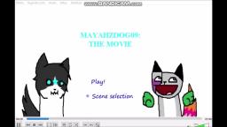 Mayahzdog09: The Movie but its a dvd menu