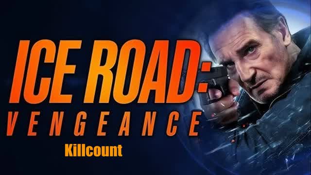 Ice Road: Vengeance (2025) Killcount