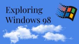 Exploring Windows 98