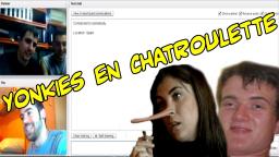 Yonkies en ChatRoulette