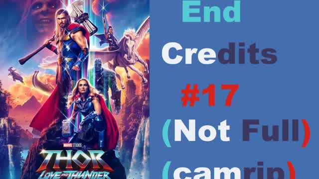 End Credits #17 Thor Love and Thunder (2022) (Not Full) (camrip)