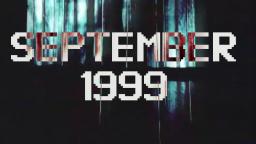 SEPTEMBER 1999 [Fan Film]