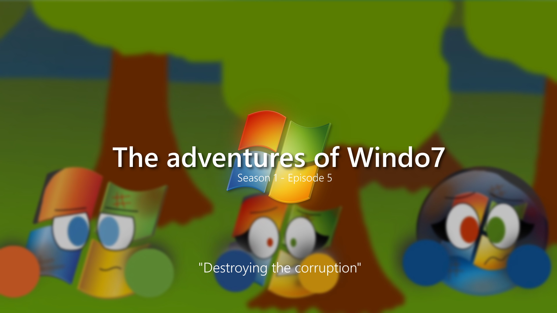 The Adventures Of Win 7 Season 1 Episode 5 Destroying the corruption