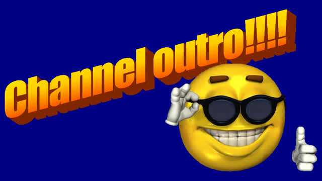 Channel Outro!!