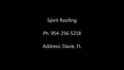 Spirit Roofing | Roofing Contractor Davie