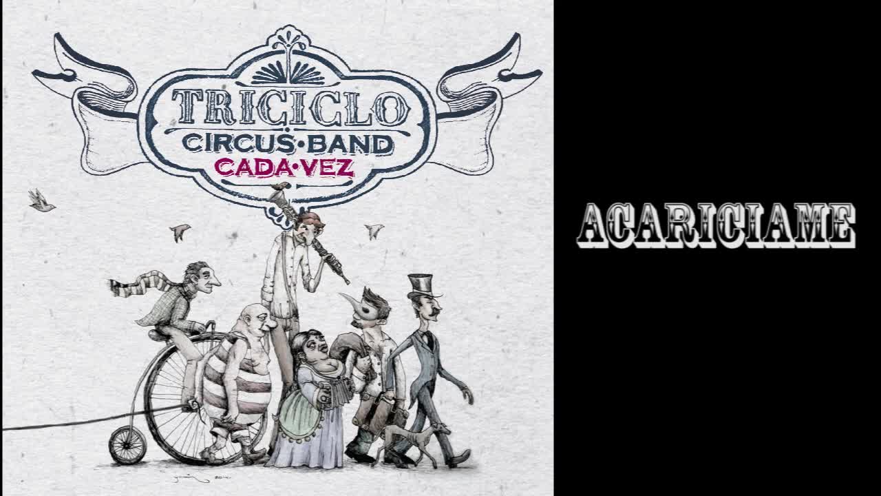 Triciclo Circus Band- Acariciame(720P_HD)