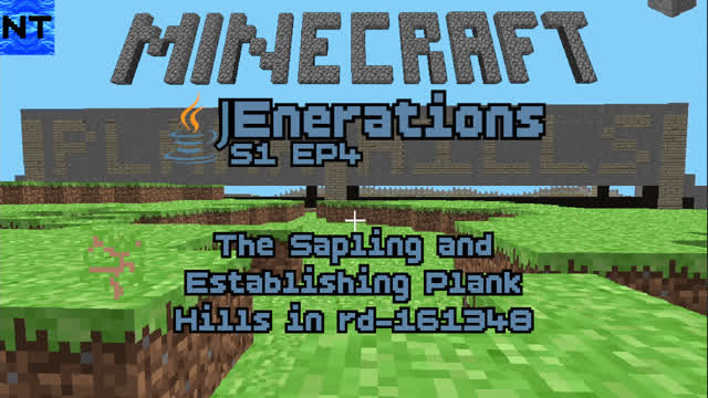 Minecraft JEnerations S1 EP4 - The Sapling and Establishing Plank Hills in rd-161348