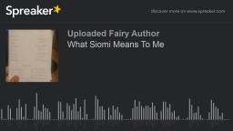 What Siomi Means To Me