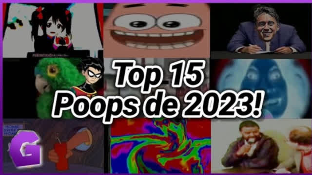 Top 15 Poops de 2023!