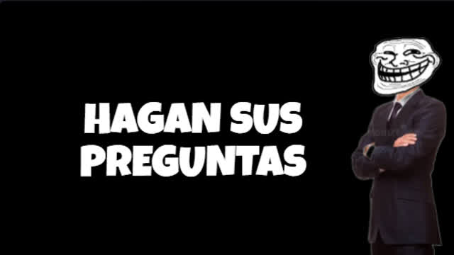 hagan sus preguntas