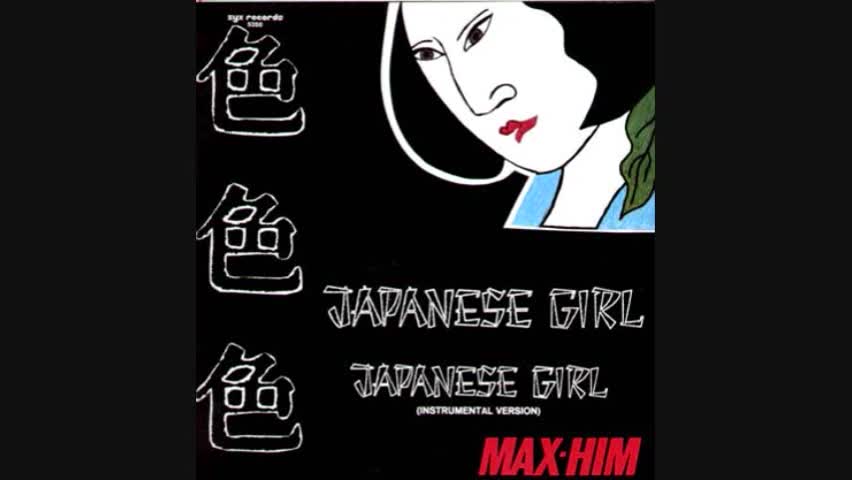 Max Him - Japanese Girl (1985)