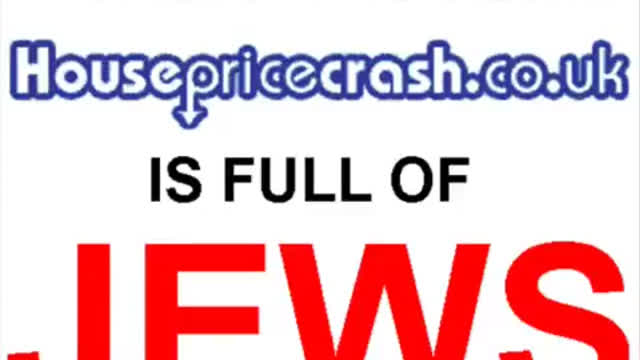 THE FORUM AT THE WEBSITE HOUSEPRICECRASH.CO.UK IS FULL OF JEWS