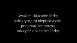 Apel do YouTube'a o zaprzestanie skracania liczby subskrypcji