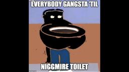 niggmire toilet