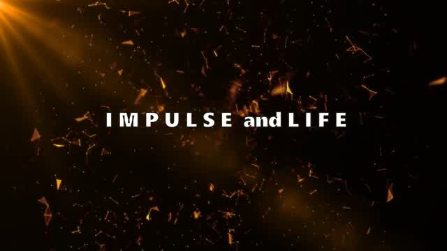 Impulse and life