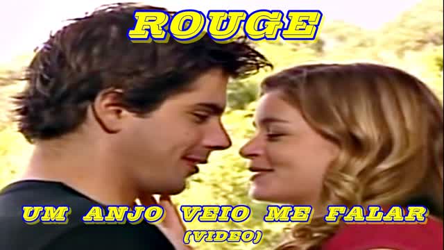 Rouge - Um Anjo Veio Me Falar (Video) - 2003
