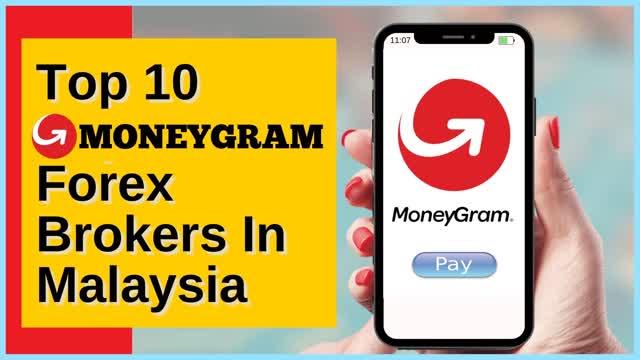 Top Moneygram Forex Brokers In Malaysia