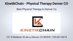 KinetikChain - Physical Therapy Denver CO | 720-651-0674