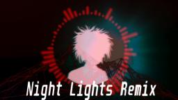 Nightlights - Light Nights (BlazeGervacio Remix)