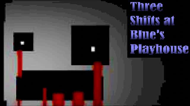 Three Shifts at Blue's Playhouse (Version: 6.0.2) - Attacked by a Blue Pouf & a Game Boy ! (fr/en)