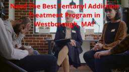 Perennial Recovery : Fentanyl Addiction Treatment Program in Westborough, MA