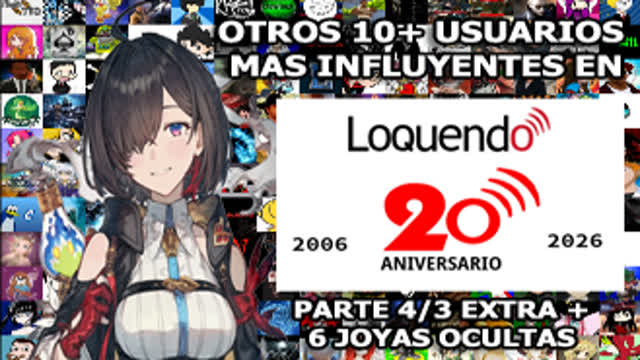 Otros 10+ Loquenderos Mas Influyentes (Pt 4/3) + 6 Joyas Ocultas