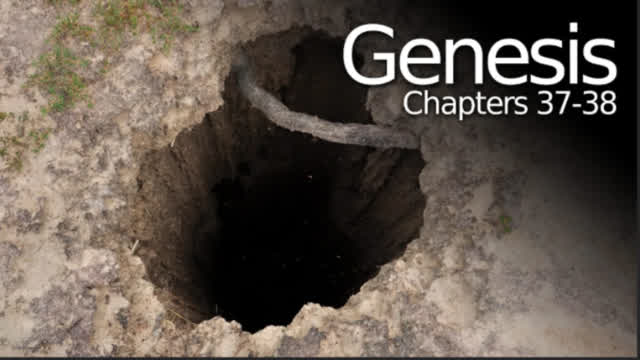 Genesis Chapter 37. They threw Joseph into a pit, and then sat down to eat. But God... (SCRIPTURE)