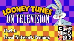 CNTwo - Looney Tunes on Television - Part 1 - Local Networks Promos