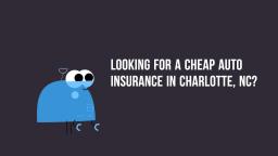 Cheap Auto Insurance in Charlotte NC