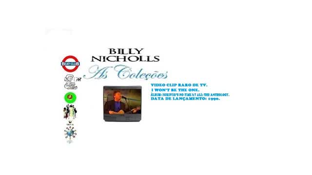BILLY NICHOLLS _ I WONT BE THE ONE VIDEO CLIPE RARO DE TV