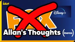 Streaming and the closure of FOX UK: Allan's Thoughts (inerox) | Iox